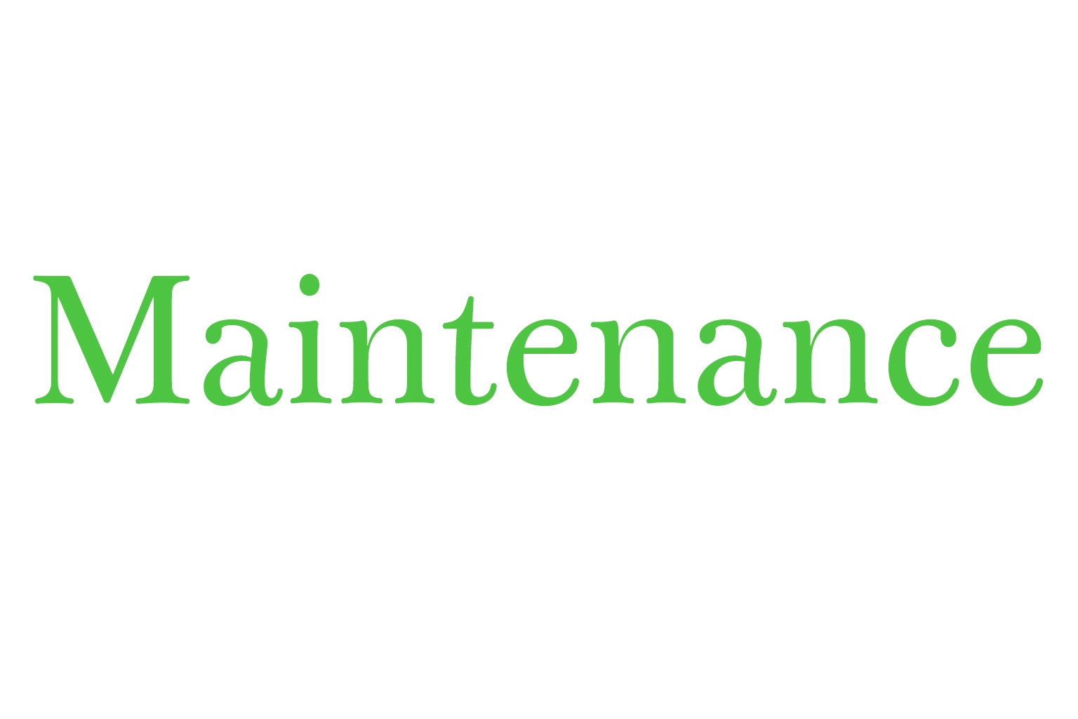 Maintenance